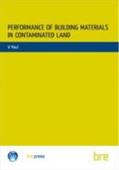 Performance of Building Materials on Contaminated Land: Br 255