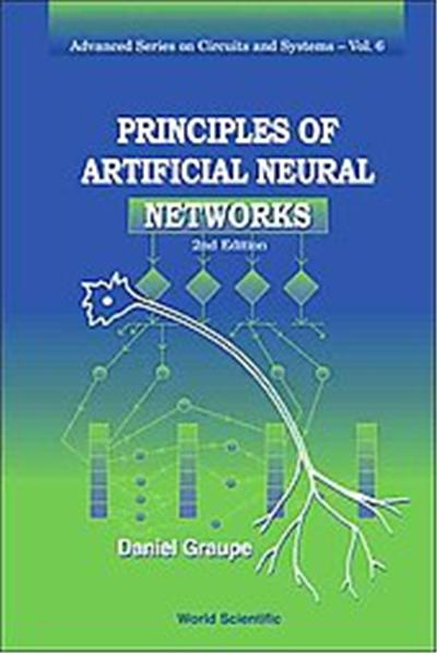 Principles of Artificial Neural Networks, Advanced Series in Circuits and Systems