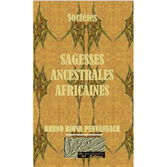 Sagesses ancestrales africaines - 1