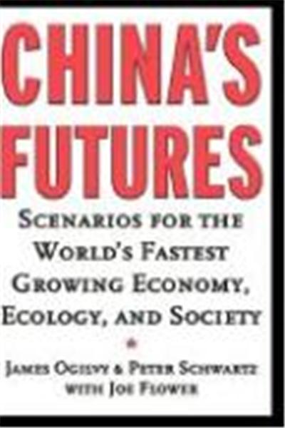 China's Futures: Scenarios for the World's Fastest Growing Economy, Ecology, and Society