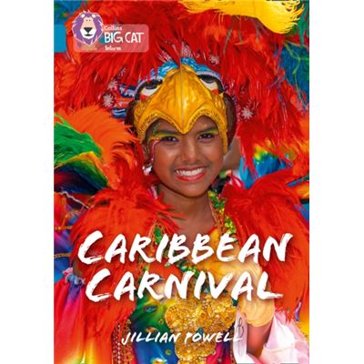 Collins Big Cat - Caribbean Carnival: Band 13/Topaz (Paperback)
