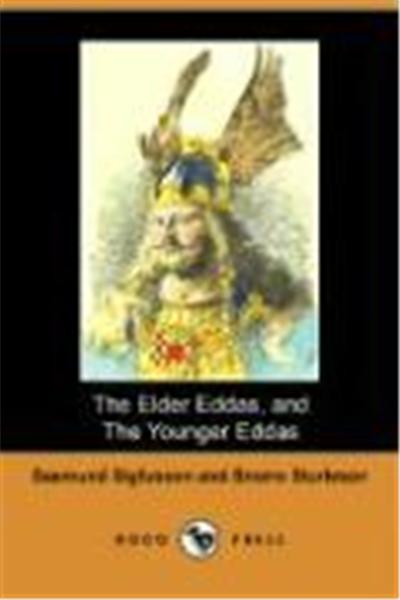 The Elder Eddas, and the Younger Eddas (Illustrated Edition) (Dodo Press)