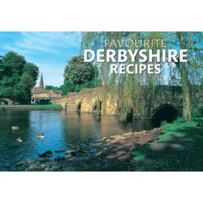 Favourite Derbyshire Recipes (Favourite Recipes)