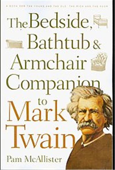 The Bedside, Bathtub & Armchair Companion to Mark Twain, Bedside, Bathtub & Armchair Companions