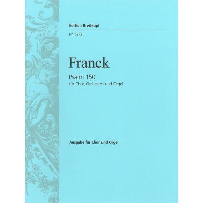 Partitions classique EDITION BREITKOPF FRANCK CESAR - PSALM 150 - PSAUME CI - CHOIR AND ORGAN Choeur et ensemble vocal