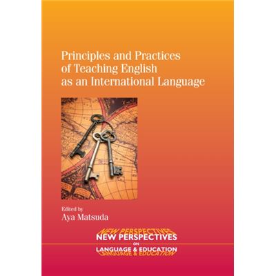 Principles And Practices Of Teaching English As An International Language (New Perspectives On Language And Education) (Paperback)