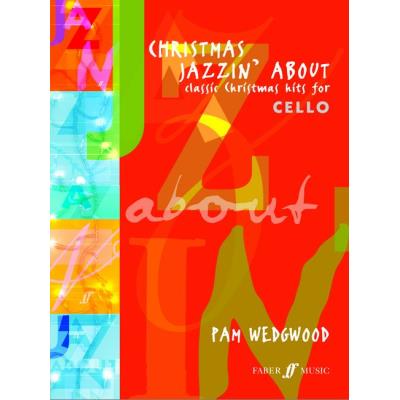 Partitions jazz&blues FABER MUSIC WEDGWOOD PAM - CHRISTMAS JAZZIN' ABOUT - CELLO AND PIANO Violoncelle
