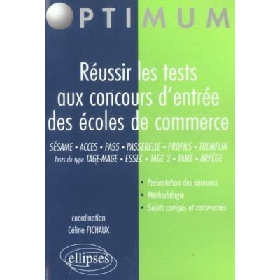 Réussir Les Tests Aux Concours D'Entrée Des Écoles De Commerce