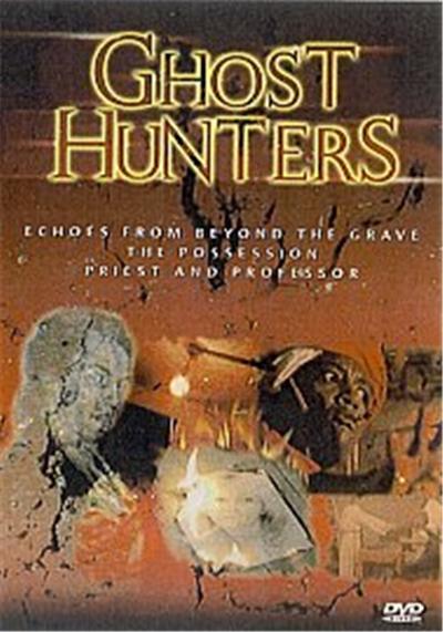 Ghosthunters - Echoes From Beyond The Grave / The Possession / Priest And Professor