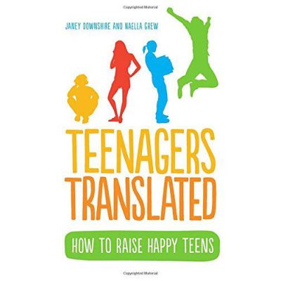 Teenagers Translated: How to Raise Happy Teens - [Version Originale]