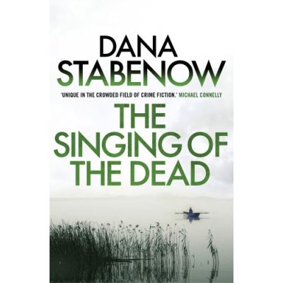 The Singing of the Dead (A Kate Shugak Investigation)