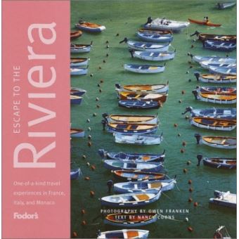 Escape to the Riviera - The Delightful Collection of One-of-a-Kind Travel Experiences - Hardback - 2001 - 1