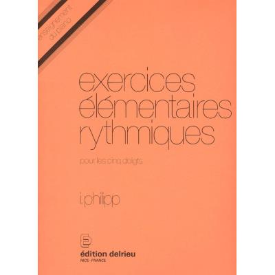 Méthodes et pédagogie EDITION DELRIEU PHILIPP ISIDOR - EXERCICES ELEMENTAIRES RYTHMIQUES - PIANO Piano
