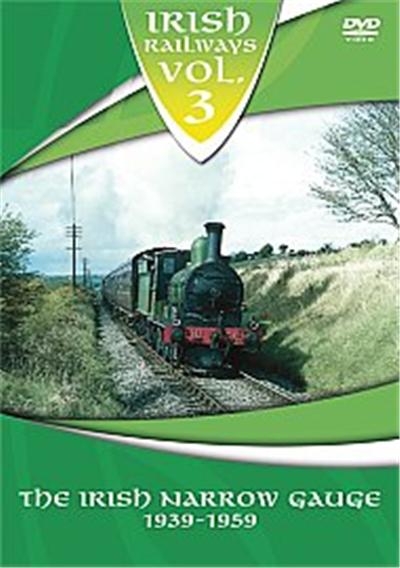Irish Railways Vol.3 - The Irish Narrow Gauge 1939-1959