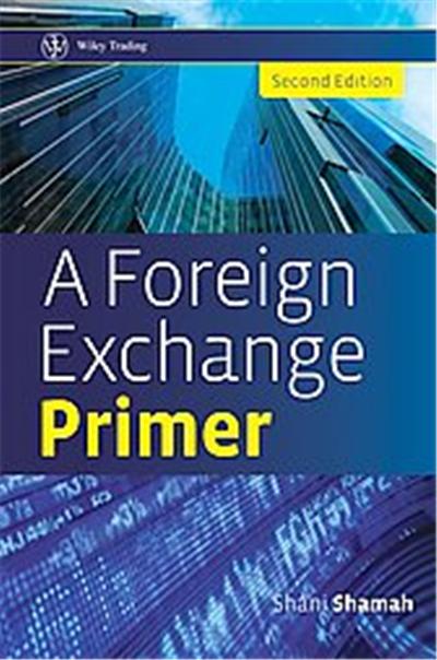 A Foreign Exchange Primer, Wiley Trading Series