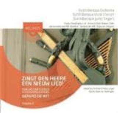 Zingt Den Heer Een Nieuw Lied! - Wit, Gerard De -& Dutch Baroque Orchestra-