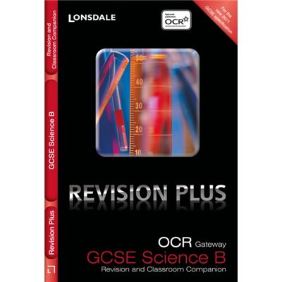 OCR Gateway Science B: Revision and Classroom Companion (Lonsdale GCSE Revision Plus)