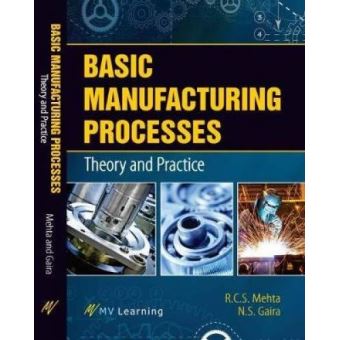 Basic Manufacturing Processes: Theory And Practice - [Version Originale ...