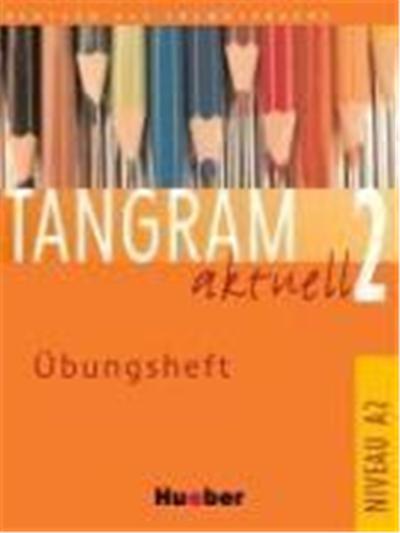 Tangram aktuell 2 (Lektion 1-4 und Lektion 5-7) Übungsheft