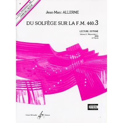 Du Solfege Sur La F M 440 3 Lecture Rythme Eleve Broche Achat Livre Fnac