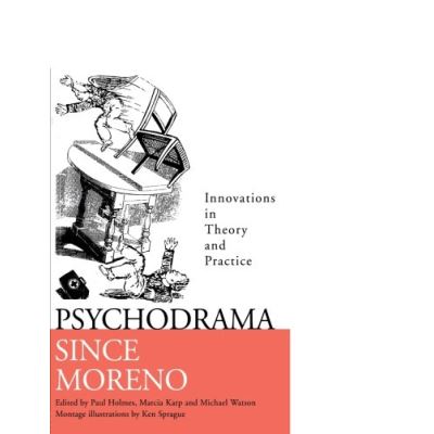 Psychodrama Since Moreno