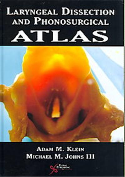 Laryngeal Dissection and Phonosurgery Procedure Atlas