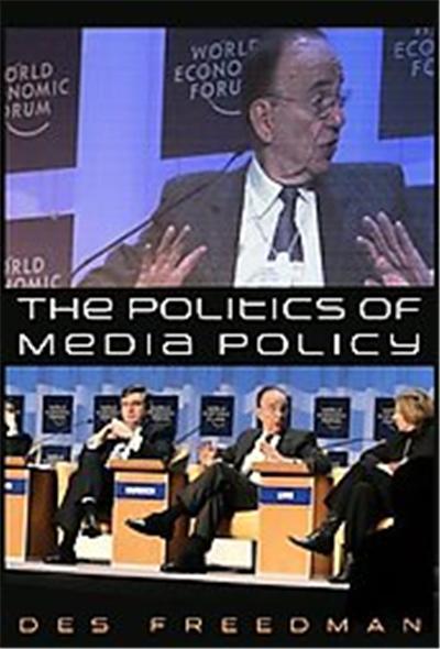 The Politics of Media Policy