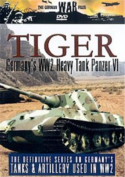 The German War Files , Tiger - Germany's WW2 Heavy Tank Panzer VI