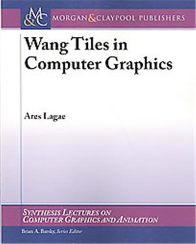 Wang Tiles in Computer Graphics, Synthesis Lectures on Computer Graphics And Animation