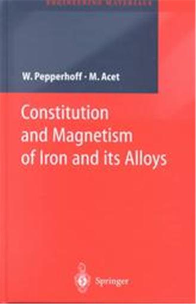 Constitution and Magnetism of Iron and Its Alloys, Engineering Materials