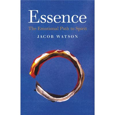 Essence: The Emotional Path To Spirit (Paperback)