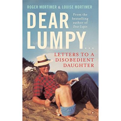 Dear Lumpy: Letters to a Disobedient Daughter