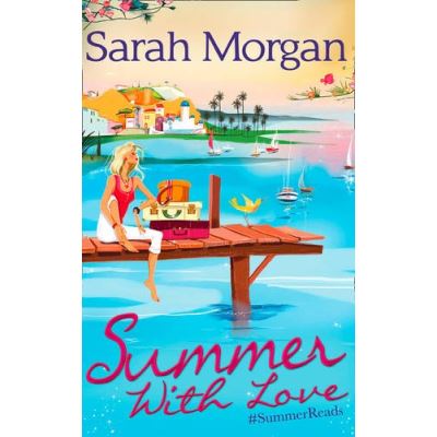 Summer, with Love Sarah Morgan