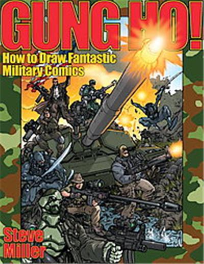 Gung Ho! How to Draw Fantastic Military Comics
