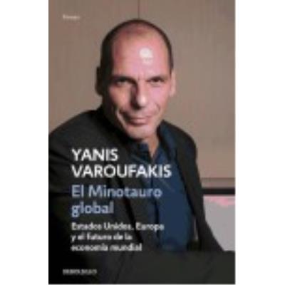 El Minotauro Global - Varoufakis, Yanis