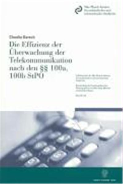 Die Effizienz Der Uberwachung Der Telekommunikation Nach Den [Paragraphen] 100a, 100b StPO
