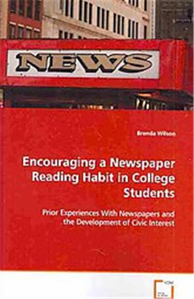 Encouraging a Newspaper Reading Habit in College Students