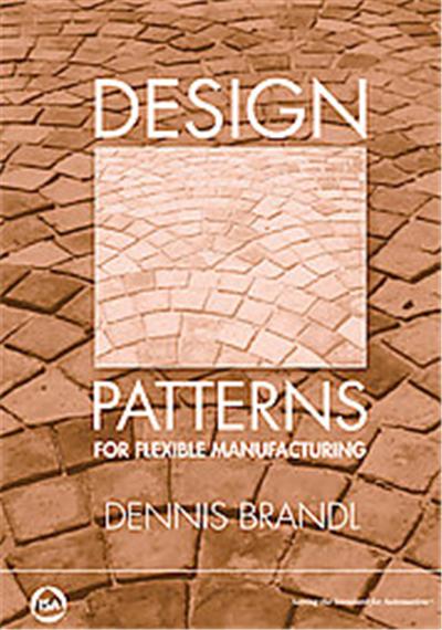 Design Patterns for Flexible Manufacturing