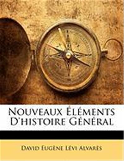 Nouveaux Lments D'Histoire General