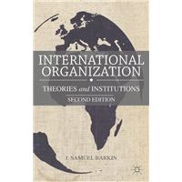 International Organization: Theories and Institutions