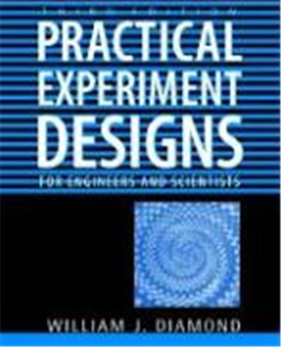 Practical Experiment Designs 3e