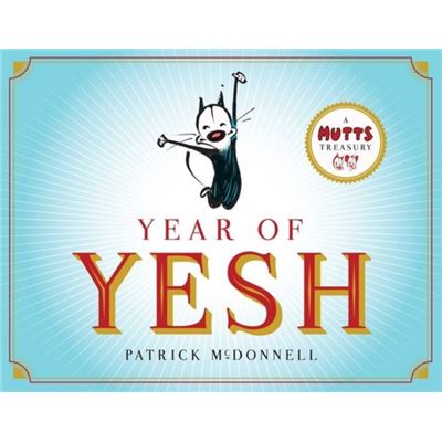 Year Of Yesh: A Mutts Treasury (Paperback)