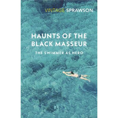 Haunts Of The Black Masseur: The Swimmer as Hero