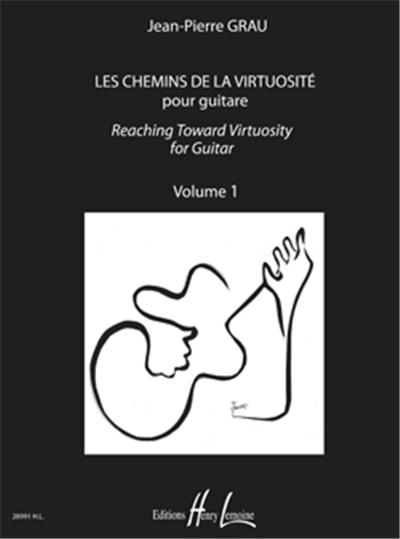 Grau Jp - Les Chemins De La Virtuosite Vol 1 - Guitare
