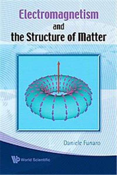 Electromagnetism and the Structure of Matter
