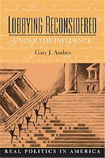 Lobbying Reconsidered, Real Politics in America Series