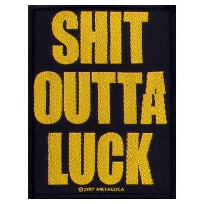 Metallica Patch Shit Outta Luck