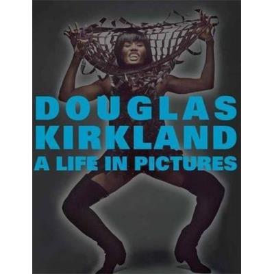Douglas Kirkland A Life In Pictures /Anglais