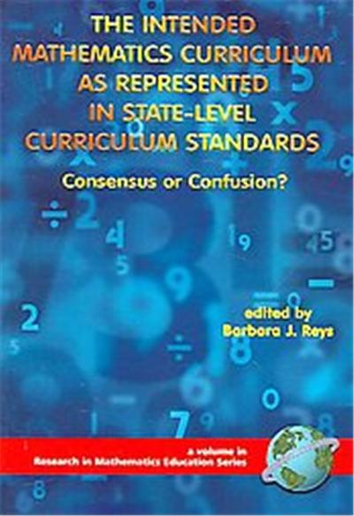 The Intended Mathematics Curriculum As Represented In State-Level Curriculum Standards, Research in Mathematics Education Series