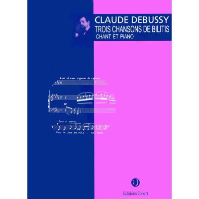 Partitions classique JOBERT DEBUSSY C. - CHANSONS DE BILITIS (3) - MEZZO, PIANO Soprano, piano